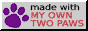 made with MY OWN TWO PAWS 88x31